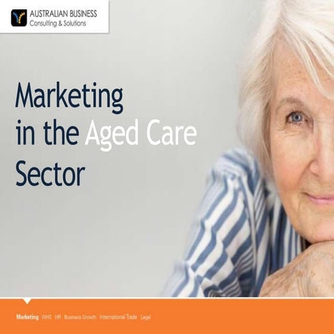 Marketing in the Aged Care Sector - Samantha Singer