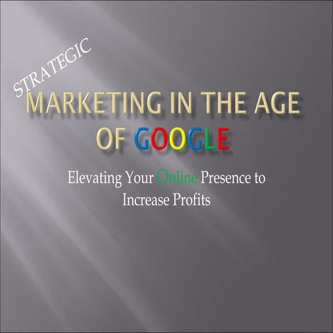 Strategic Marketing In The Age of Google