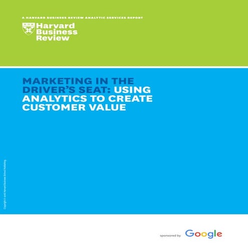 MARKETING IN THE DRIVER'S SEAT: USING ANALYTICS TO CREATE CUSTOMER VALUE