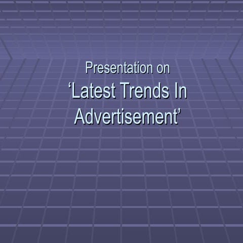 Latest Trends in Advertising | PPT