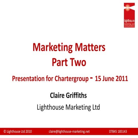 Marketing matters chartergroup part two June 2011