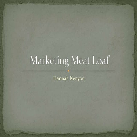 Marketing meat loaf powerpoint