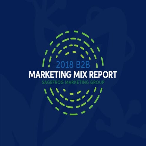 2018 B2B Marketing Mix Report