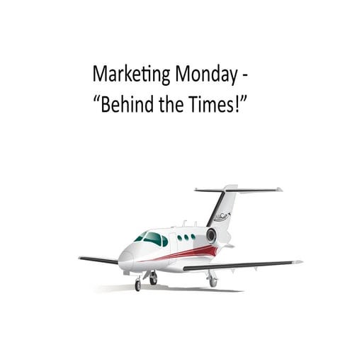 Marketing Monday - Behind the Times