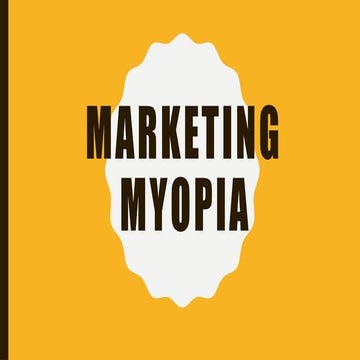 Marketing Myopia  - elementary explanation