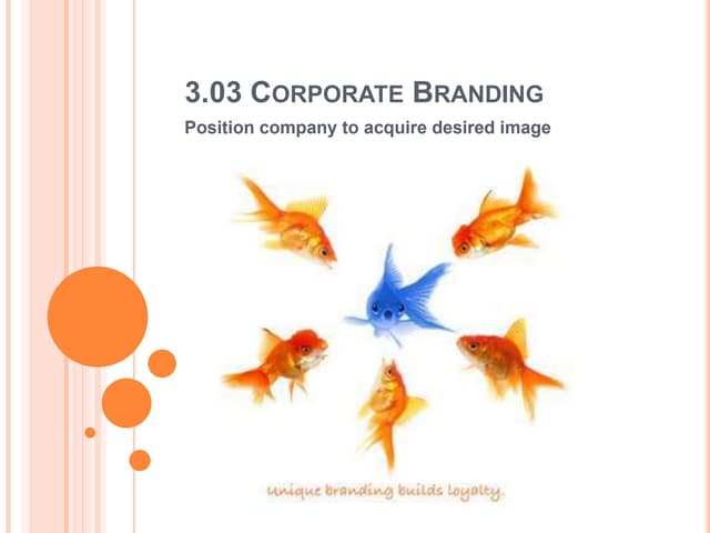 Marketing obj. 3.03 corporate branding