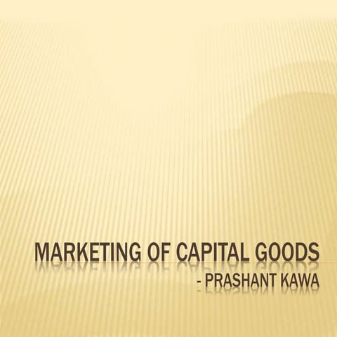 Marketing of capital goods
