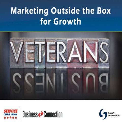 Marketing Outside the Box_Veterans Business Connection 11-4-15