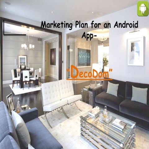 Marketing plan for an Android app- DecoDom