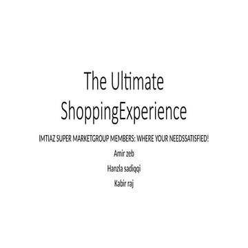 marketing presentation.pptx ( the ultimate shopping experience)