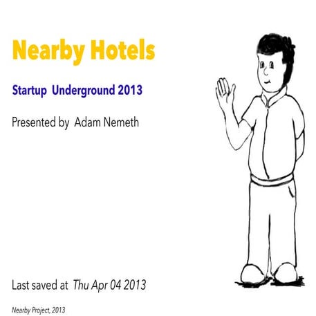 Nearby Startup Pitch for SUU 2013 conference