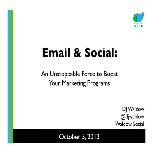 Email & Social - An Unstoppable Force to Boost Your Marketing Programs