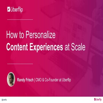 How to Personalize Content Experiences at Scale