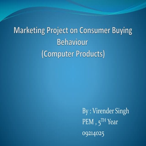Marketing project on " Consumer Buying Behaviour "