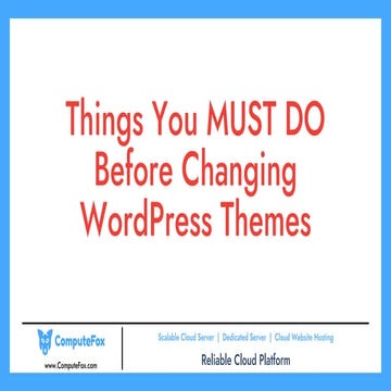 Things You MUST DO Before Changing WordPress Themes