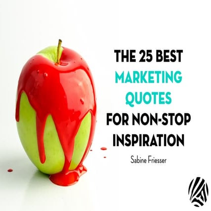 The 25 best marketing quotes for non-stop inspiration