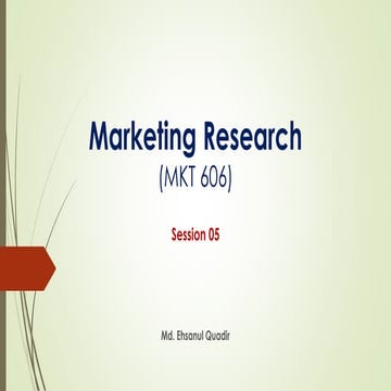 Marketing Research - Session 05 chapter 5