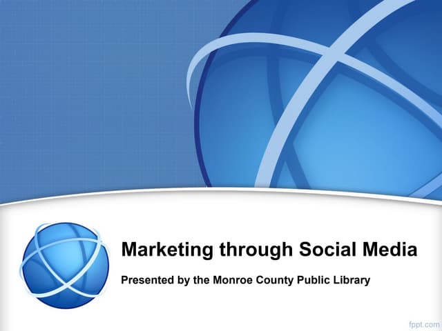 Marketing through Social Media
