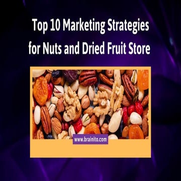 Marketing Strategies For Nuts and Dried Fruit Store .pdf