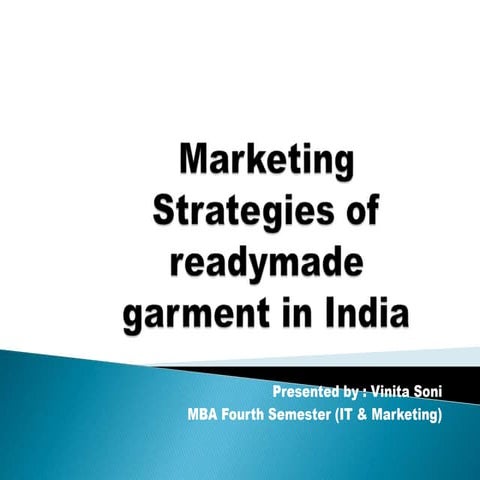 Marketing strategies of readymade garment in india | PPTX