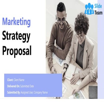 Marketing Strategy Proposal Powerpoint Presentation Slides