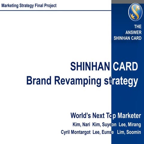 Marketing Strategy - Brand Revamping Strategy for a Credit Card Company
