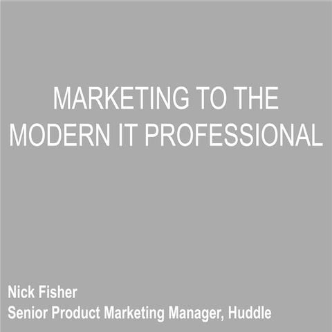 Marketing to the Modern IT professional