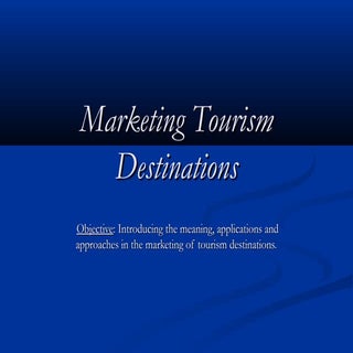 Marketing - Tourism Destinations