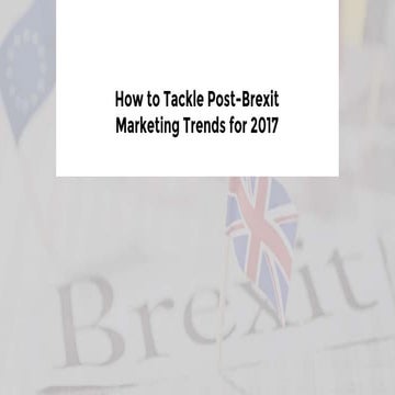 Marketing trends 2017 post brexit