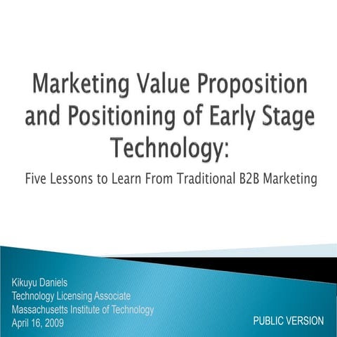 Marketing Value Proposition and Positioning of Early Stage Technology: Five L...