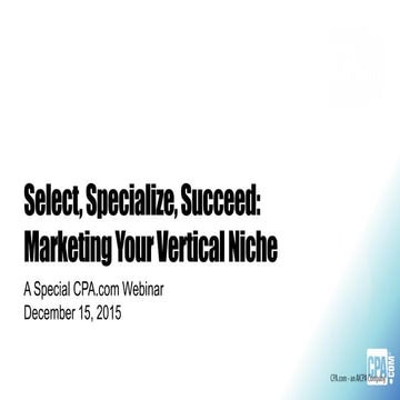 Select, Specialize, Succeed: Marketing Your Vertical Niche