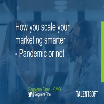 How you scale your marketing smarter - Pandemic or not