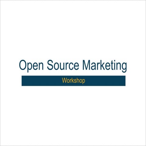 Open Source Marketing Workshop