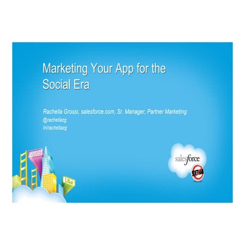 Marketing Your App for the Social Era - Dreamforce 2012 - 9/20