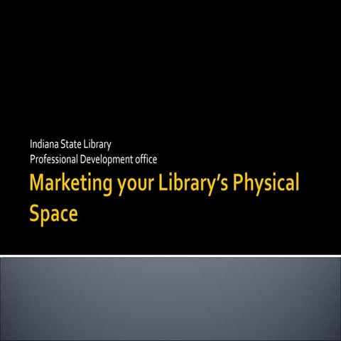 Marketing Your Library's Physical Space | PPT