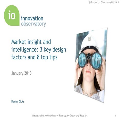 Market insight and intelligence: 3 key design factors and 8 top tips