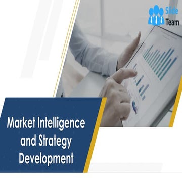 Market Intelligence And Strategy Development PowerPoint Presentation Slides