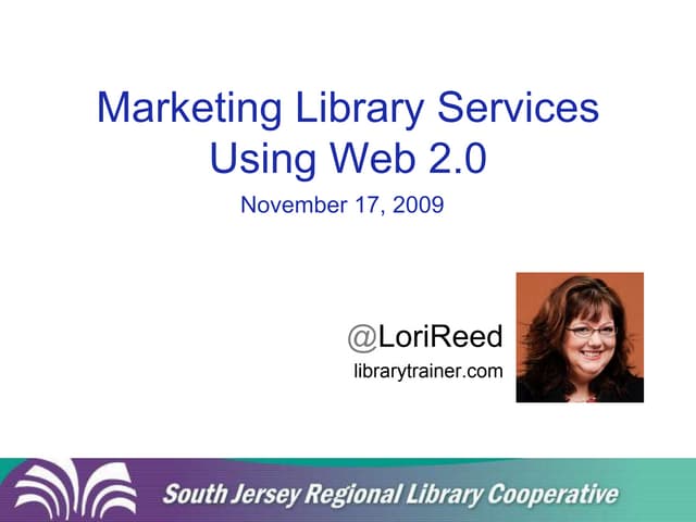 Marketing Library Services with Web 2.0