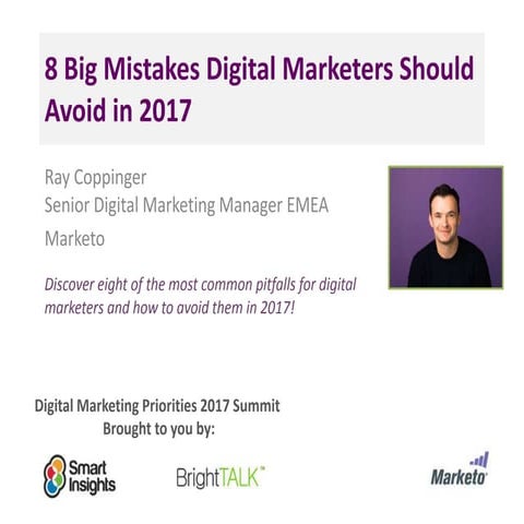 8 Big Mistakes digital marketers should avoid in 2017