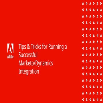Tips & Tricks for Running a Successful Marketo/Dynamics Integration