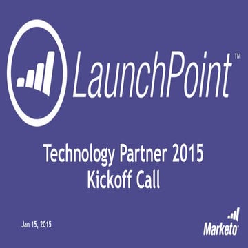 Marketo LaunchPoint Kickoff Call - 2015