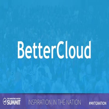 BetterCloud - A Customer Journey Deconstructed Putting Customers First to Dri...