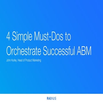4 Simple Must-Dos to Orchestrate Successful ABM
