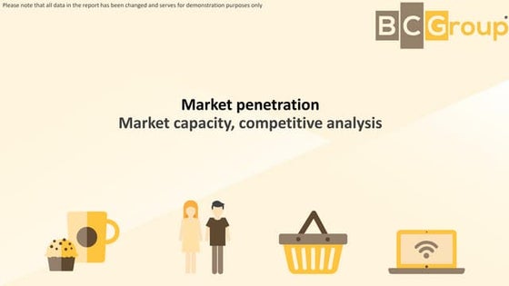 Market penetration, market capacity, competitive analysis