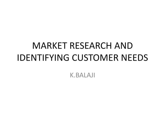  Market research and identifying customer needs