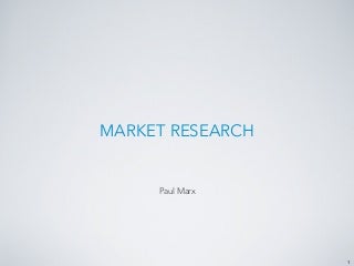 Market Research - course slides