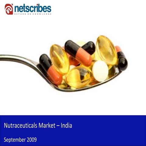 Market Research India - Nutraceuticals Market in India 2009