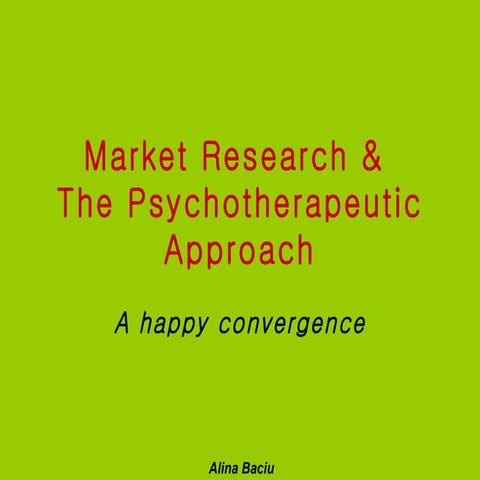 Market Research &amp; The Psychotherapeutic Approach