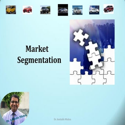 Market Segmentation by Amitabh Mishra