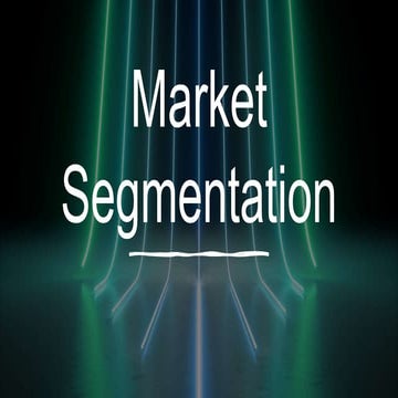 Consumer Behavior -Market segmentation 
